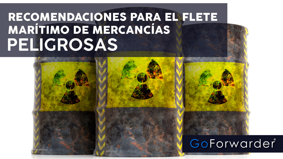 Recomendaciones para el flete marítimo de MERCANCIA-PELIGROSA